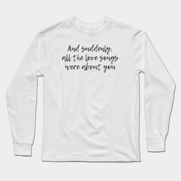 All The Love Songs Long Sleeve T-Shirt by ryanmcintire1232